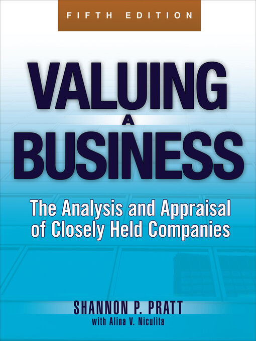 Title details for Valuing a Business by Shannon P. Pratt - Available